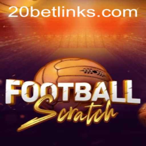 Exploring FootballScratch: How to Play and Enjoy the 20 Bet Experience